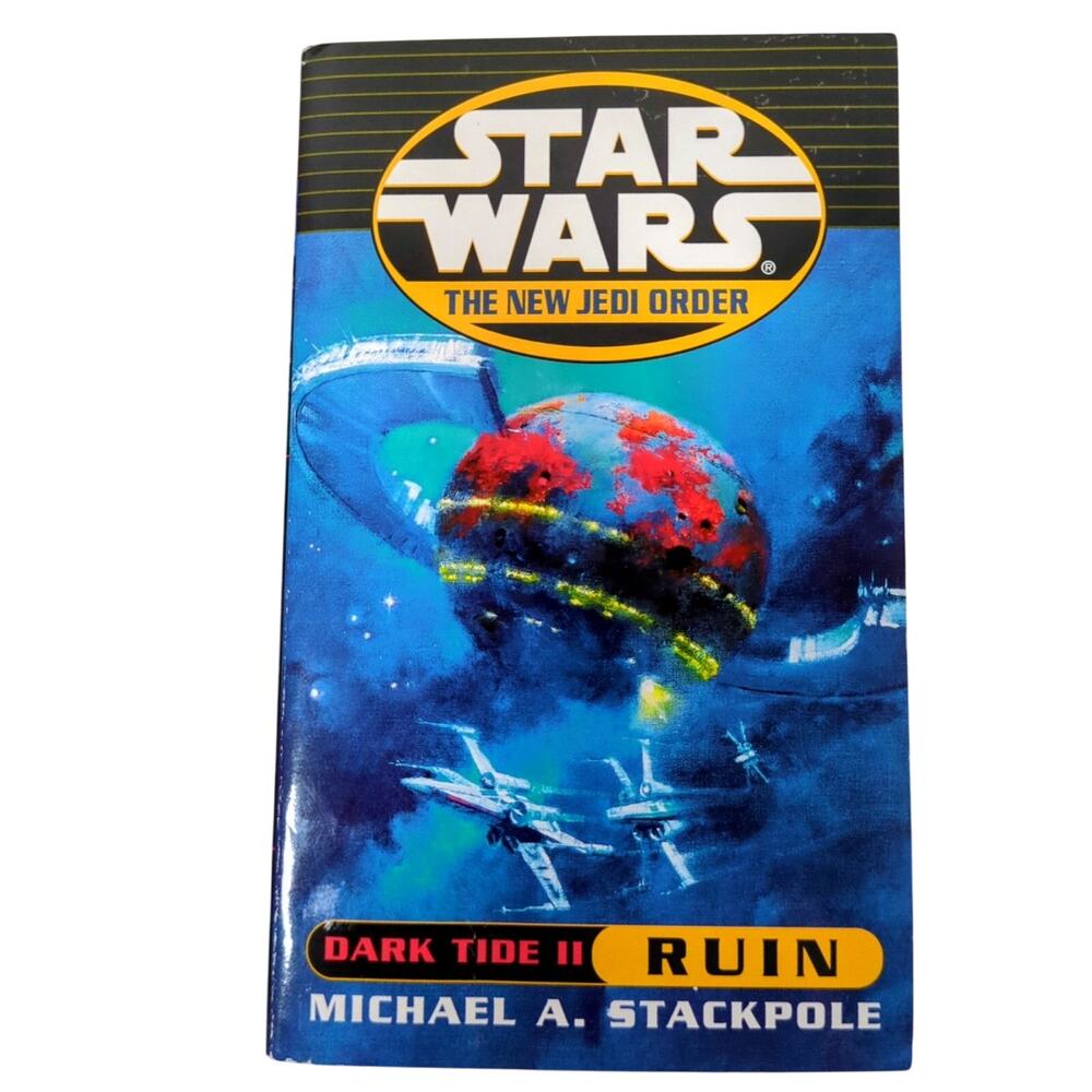 Star Wars The New Jedi Order: Dark Tide II Ruin by Michael A. Stackpole 2000 PB